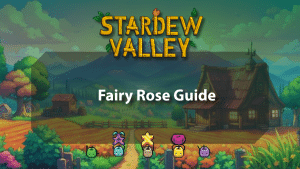Stardew Valley Fairy Rose Guide - Logo