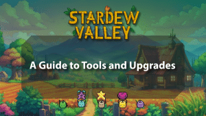 Stardew Valley A Guide to Tools and Upgrades - Logo