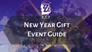 Zenless Zone Zero New Year Gift Event Guide - thumbnail