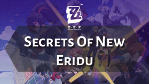 Zenless Zone Zero Secrets Of New Eridu - thumbnail