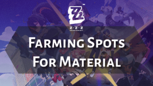 Zenless Zone Zero Farming Spots For Material - thumbnail