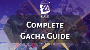 Zenless Zone Zero Complete Gacha Guide - thumbnail