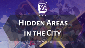 Zenless Zone Zero Hidden Areas in the City - thumbnail