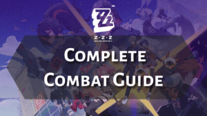Zenless Zone Zero Complete Combat Guide - thumbnail