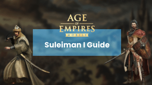 Age of Empires Mobile Suleiman I Guide - Thumbnail