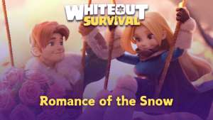 Whiteout Survival Romance of the Snow Guide