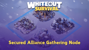 Whiteout Survival Secured Alliance Gathering Node Guide