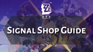 Zenless Zone Zero Signal Shop Guide - thumbnail
