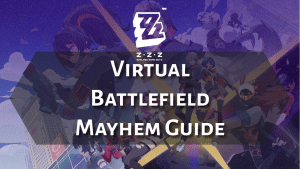 Zenless Zone Zero Virtual Battlefield Mayhem Guide - thumbnail