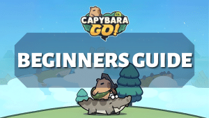 Capybara Go Beginner's Guide