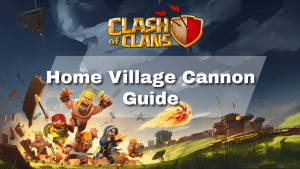 Clash of Clans Home Village Cannon Guide - thumbnail
