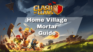Clash of Clans Home Village Mortar Guide - thumbnail