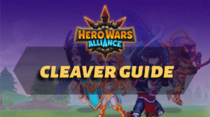 Hero Wars Alliance Cleaver Guide