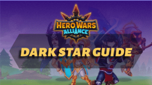 Hero Wars Alliance Dark Star Guide