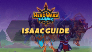 Hero Wars Alliance Isaac Guide