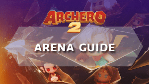Archero 2 Arena guide - thumbnail