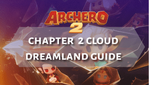 Archero 2 chapter 2 cloud dreamland guide - thumbnail