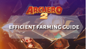 Archero 2 Efficient Farming Guide - thumbnail