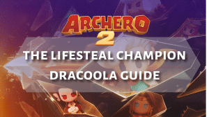 Archero 2 The Lifesteal Champion Dracoola Guide - Thumbnail