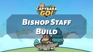 Capybara Go Bishop Staff Build - Thumbnail