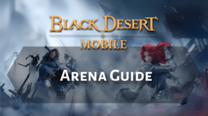 Black Desert Online Arena Guide Thumbnail