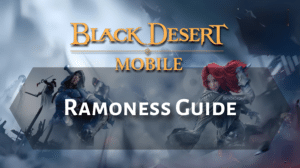 Black Desert Online Ramoness Guide Thumbnail