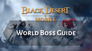 Black Desert Online World Boss Guide Thumbnail