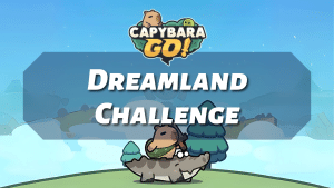 Capybara Go Dreamland Challenge - Thumbnail