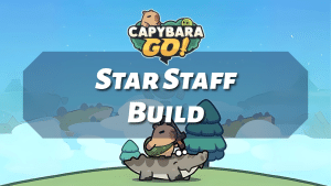 Capybara Go Star Staff Build - Thumbnail
