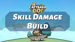 Capybara Go Skill Damage Build - Thumbnail