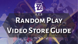 Zenless Zone Zero Random Play Video Store Guide - Thumbnail