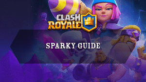 Clash Royale Sparky Guide - Thumbnail