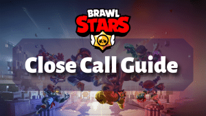 Brawl Stars Close Call Guide Thumbnail