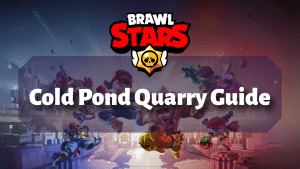 Brawl Stars Cold Pond Quarry Guide Thumbnail