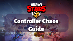 Brawl Stars Controller Chaos Guide Thumbnail