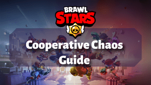 Brawl Stars Cooperative Chaos Guide Thumbnail