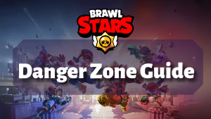 Brawl Stars Danger Zone Guide Thumbnail