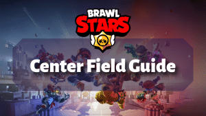 Brawl Stars Center Field Guide Thumbnail