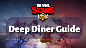 Brawl Stars Deep Diner Guide Thumbnail