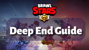Brawl Stars Deep End Guide Thumbnail