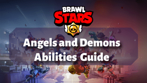 Brawl Stars Angels and Demons Abilities Guide Thumbnail