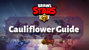 Brawl Stars Cauliflower Guide Thumbnail
