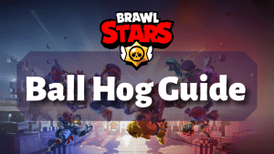 Brawl Stars Ball Hog Guide Thumbnail