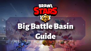 Brawl Stars Big Battle Basin Guide Thumbnail