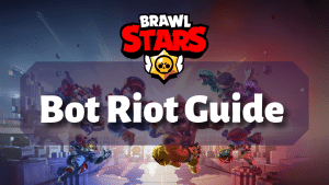 Brawl Stars Bot Riot Guide Thumbnail