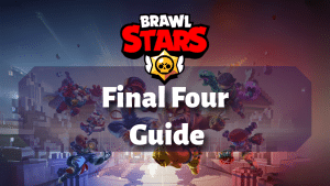 Brawl Stars Final Four Guide Thumbnail