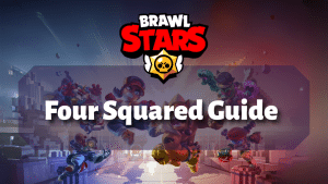 Brawl Stars Four Squared Guide Thumbnail