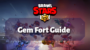 Brawl Stars Gem Fort Guide Thumbnail