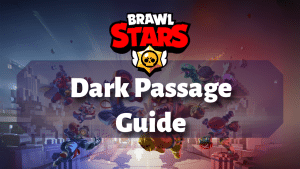 Brawl Stars Dark Passage Guide Thumbnail