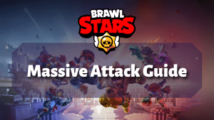 Brawl Stars Massive Attack Guide Thumbnail